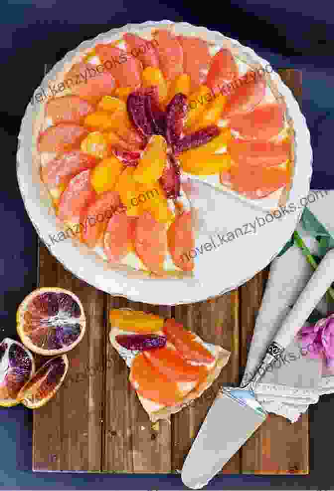 A Vibrant And Refreshing Citrus Tart With A Flaky Pastry Crust Delicious Desserts: 28 Mouthwatering Dessert Recipes Volume 3 (Dessert Recipes With Attitude)