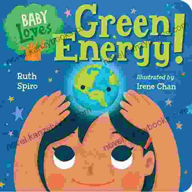 Baby Loves Green Energy Book Cover With A Curious Baby Exploring Renewable Energy Sources Baby Loves Green Energy (Baby Loves Science 7)