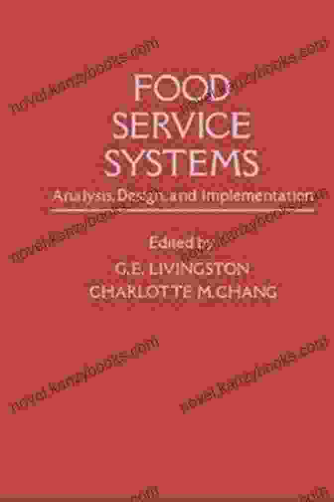 Food Service Systems Analysis, Design, And Implementation Book Food Service Systems: Analysis Design And Implementation