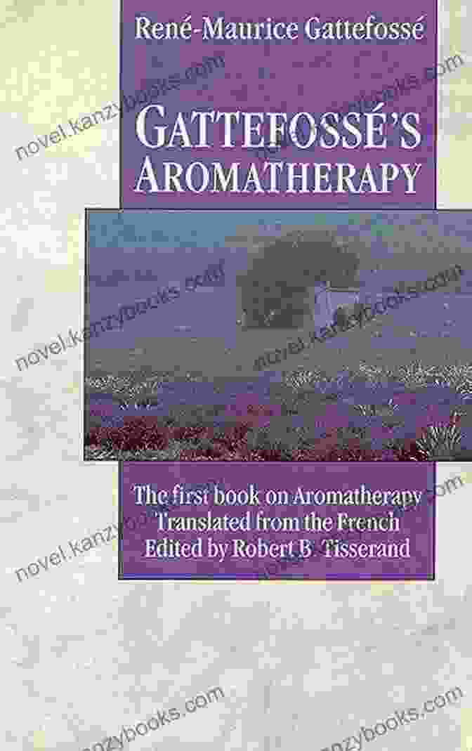 Gattefossé Aromatherapy Book Cover Gattefosse S Aromatherapy Shai Plonski