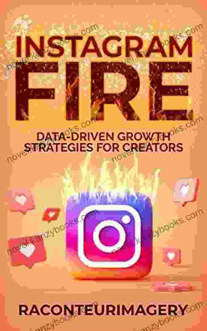 Instagram Fire Data Driven Growth Strategies For Creators Book Cover Instagram Fire: Data Driven Growth Strategies For Creators