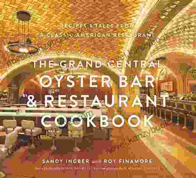 Recipes And Tales From Classic American Restaurants Cookbook Cover The Grand Central Oyster Bar Restaurant Cookbook: Recipes Tales From A Classic American Restaurant