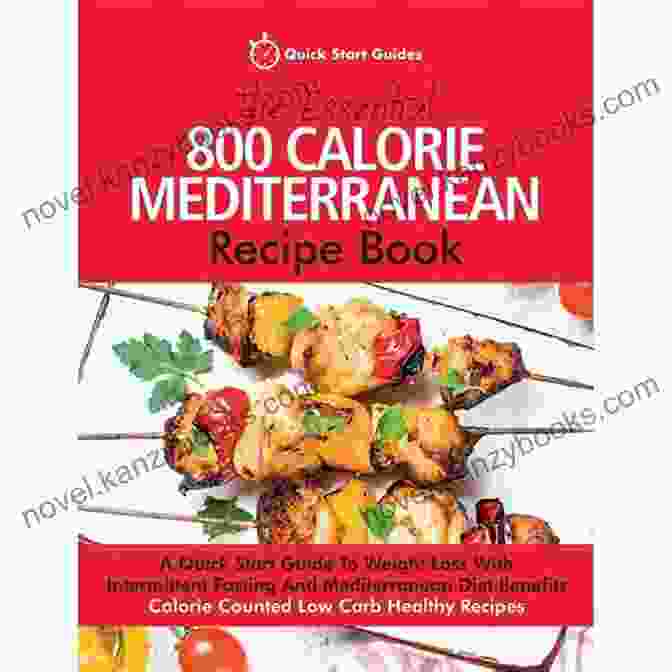 The Essential 800 Calorie Mediterranean Recipe Book Cover The Essential 800 Calorie Mediterranean Recipe Book: A Quick Start Guide To Weight Loss With Intermittent Fasting And Mediterranean Diet Benefits Calorie Counted Low Carb Healthy Recipes