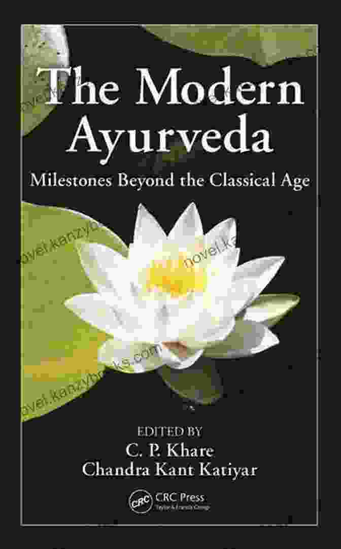 The Modern Ayurveda Milestones Book Cover The Modern Ayurveda: Milestones Beyond The Classical Age