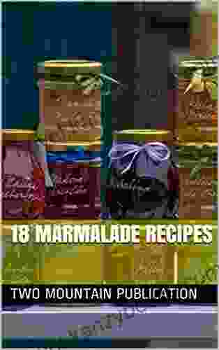 18 Marmalade Recipes Pierre Emmanuel Malissin