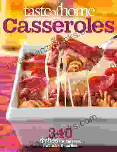 Taste Of Home: Casseroles: 377 Dishes For Families Potlucks Parties