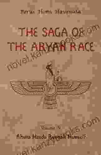 The Saga Of The Aryan Race Volume 4: Ahura Mazda Reveals Himself