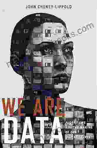 We Are Data: Algorithms And The Making Of Our Digital Selves