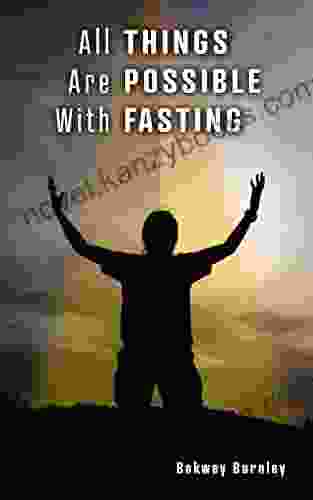 All Things Are Possible With Fasting