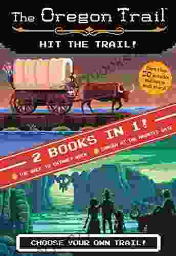 Hit The Trail (two In One): The Race To Chimney Rock And Danger At The Haunted Gate (The Oregon Trail)