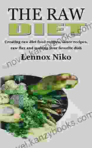 THE RAW DIET: Creating Raw Diet Food Recipes Sauce Recipes Raw Flax And Making Your Favorite Dish