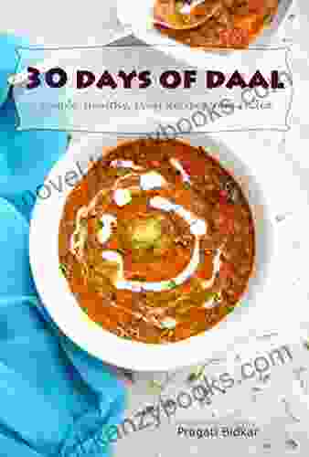 30 Days Of Daal Simple Healthy Daal Recipes From India (Curry Dinner Recipes 1)