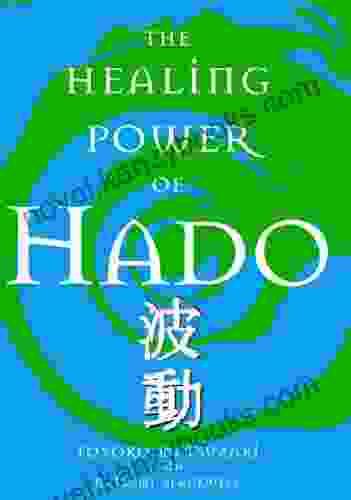 THE HEALING POWER OF HADO