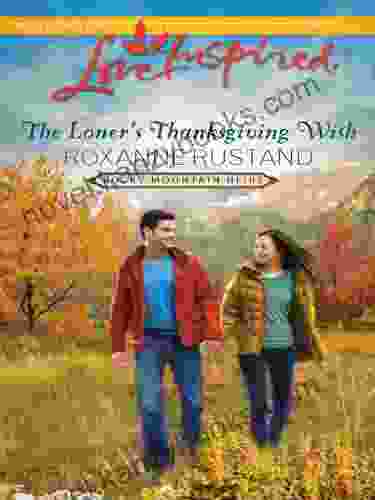 The Loner S Thanksgiving Wish (Rocky Mountain Heirs 5)