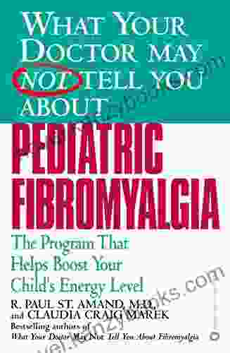 WHAT YOUR DOCTOR MAY NOT TELL YOU ABOUT (TM): PEDIATRIC FIBROMYALGIA: A Safe New Treatment Plan For Children (What Your Doctor May Not Tell You About )