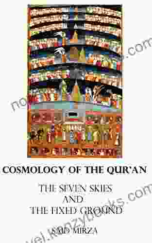 Cosmology Of The Qur An: The Seven Skies And The Fixed Ground