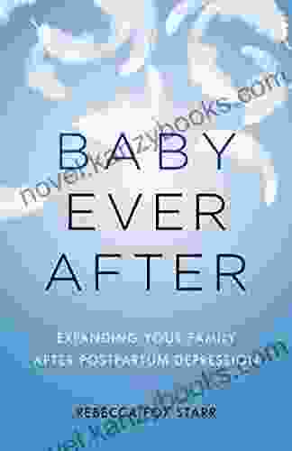 Baby Ever After: Expanding Your Family After Postpartum Depression