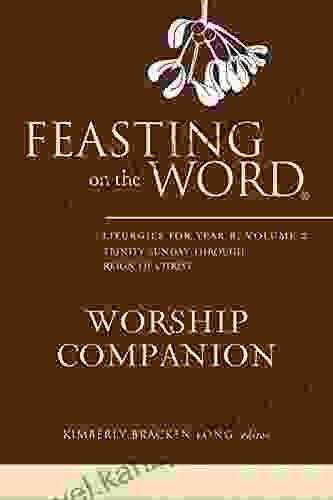 Feasting On The Word Worship Companion: Liturgies For Year B Volume 2