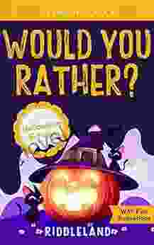 It s Laugh O Clock Would You Rather? Halloween Edition: A Hilarious and Interactive Question Game for Boys and Girls Ages 6 7 8 9 10 11 Years Gift for Kids (Halloween for Kids)