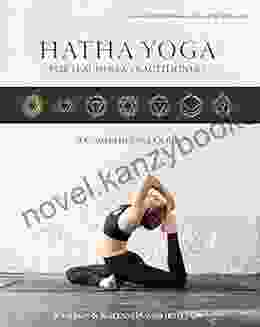 Hatha Yoga For Teachers And Practitioners: A Comprehensive Guide