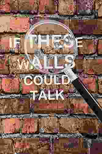 If These Walls Could Talk