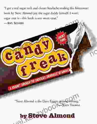 Candyfreak: A Journey Through The Chocolate Underbelly Of America