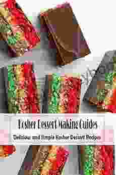 Kosher Dessert Making Guides: Delicious And Simple Kosher Dessert Recipes