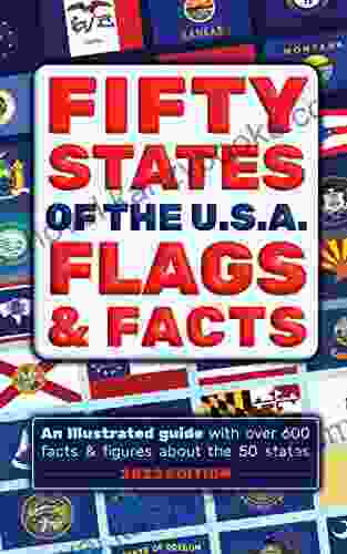 Fifty States Of The U S A Flags Facts: Learn About All 50 American States Illustrated Guide For Adults Children With Capital Cities Nicknames Mottos Population Area Anthems