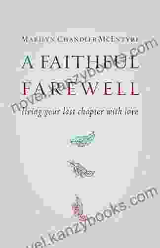 A Faithful Farewell: Living Your Last Chapter With Love