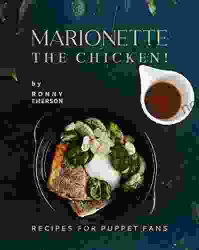 Marionette the Chicken : Recipes for Puppet Fans