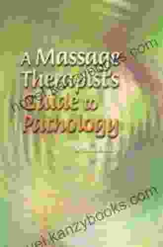 A Massage Therapist S Guide To Pathology (LWW Massage Therapy And Bodywork Educational Series)