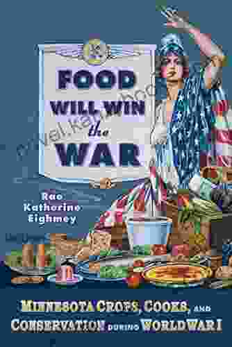 Food Will Win The War: Minnesota Crops Cook And Conservation During World War I