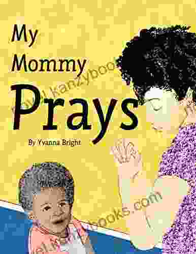 My Mommy Prays Robert Shimonski