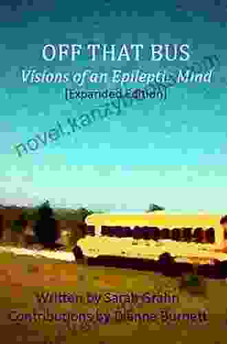 Off That Bus: Visions Of An Epileptic Mind