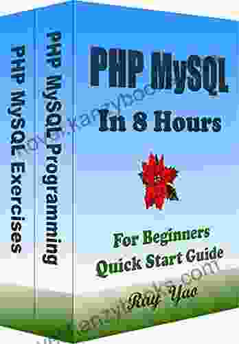 PHP MySQL: PHP MySQL Programming In 8 Hours For Beginners Learn Coding Fast: PHP MySQL Language Crash Course Textbook Exercises (In 8 Hours Programming Books)