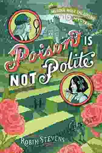 Poison Is Not Polite (A Murder Most Unladylike Mystery 2)