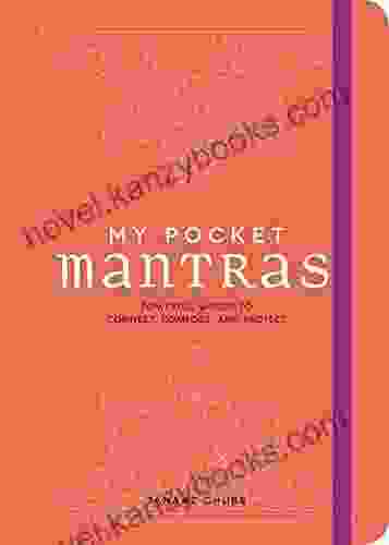 My Pocket Mantras: Powerful Words To Connect Comfort And Protect