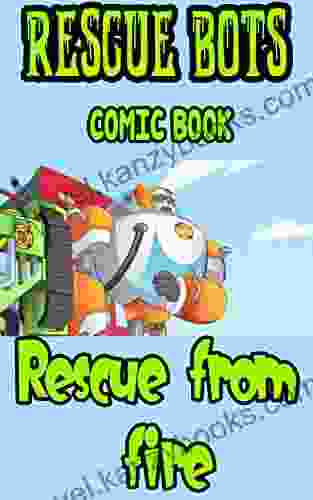 Rescue Bots Comic Book: Rescue From Fire