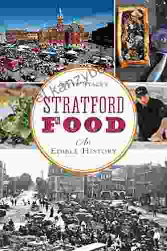 Stratford Food: An Edible History