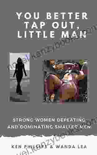 You Better Tap Out Little Man : Strong Women Defeating And Dominating Smaller Men