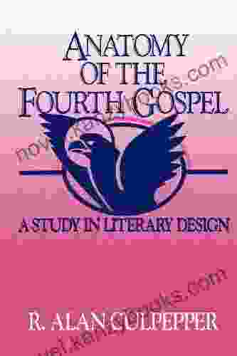 Anatomy Of The Fourth Gospel: A Study In Literary Design