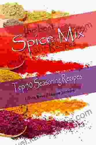 The Best Spice Mix Recipes Top 50 Seasoning Recipes (Spice Mixes)