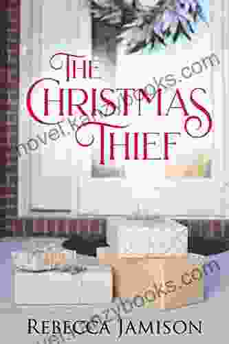 The Christmas Thief Rebecca H Jamison