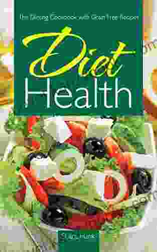 Diet Health: The Dieting Cookbook With Grain Free Recipes