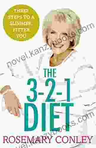 Rosemary Conley S 3 2 1 Diet: Just 3 Steps To A Slimmer Fitter You