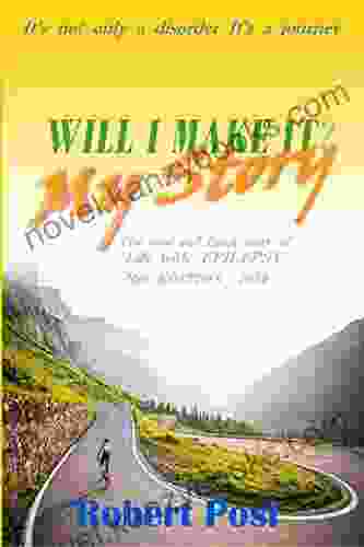 My Story Will I Make It?: The True And Frank Story Of Life With Epilepsy