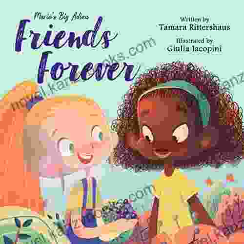 Marie S Big Adieu: Friends Forever: A Story About Friendship And Acceptance