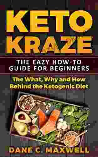 Keto Kraze: The What Why and How Behind the Ketogenic Diet (Low Carb Ketogenic Diet Diabetes High Fat Diet)