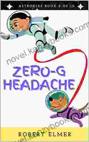 The Zero G Headache (AstroKids 2)