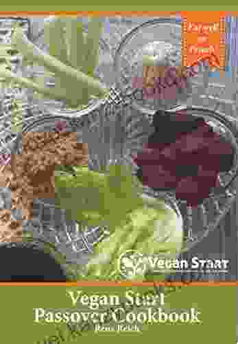 Vegan Start Passover Cookbook: Eat Well on Pesach